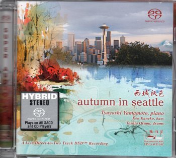 Tsuyoshi Yamamoto - Autumn In Seattle (2001) [2011 SACD]