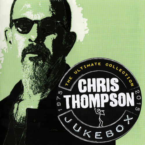 Chris Thompson - Jukebox - The Ultimate Collection 1975-2015 [2CD] (2015)