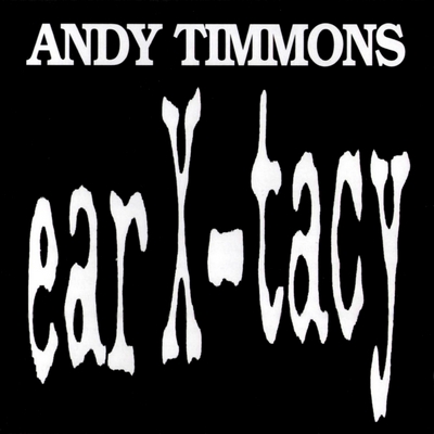 Andy Timmons - Ear X-Tacy (1994)