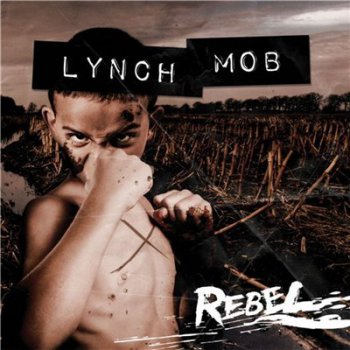 Lynch Mob - Rebel [Digipak Edition] (2015)