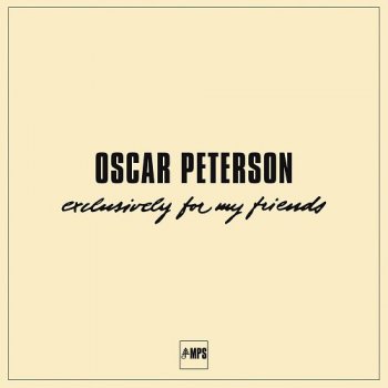 Oscar Peterson - Exclusively for My Friends (1968) [2014]