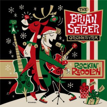The Brian Setzer Orchestra - Rockin’ Rudolph (2015)