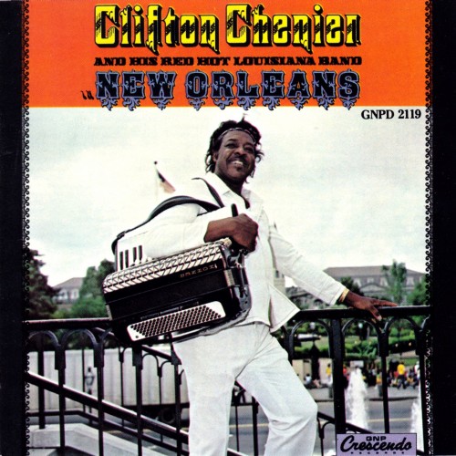 Clifton Chenier & His Red Hot Louisianna Band - In New Orleans (1988)