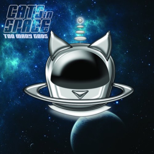 Cats In Space - Too Many Gods (2015)
