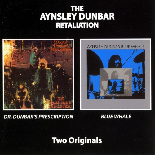 The Aynsley Dunbar Retaliation - Dr. Dunbarґs Prescription & Blue Whale (2004)
