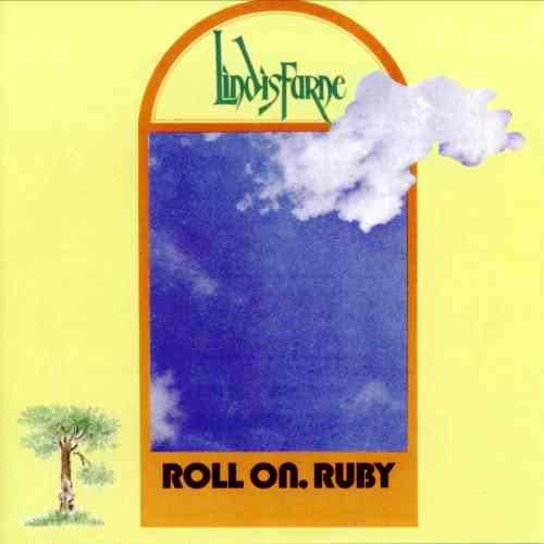 Lindisfarne - Roll On Ruby (1973) [Reissue 2005]