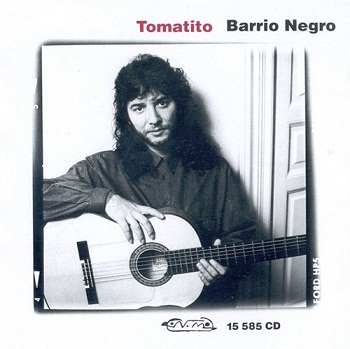 Tomatito - Barrio Negro [Reissue] (2004)