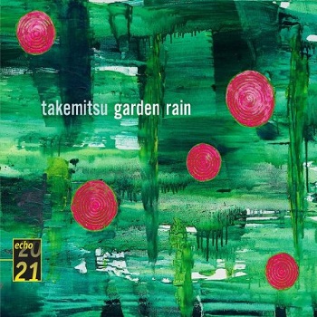 Toru Takemitsu - Garden Rain (2005)