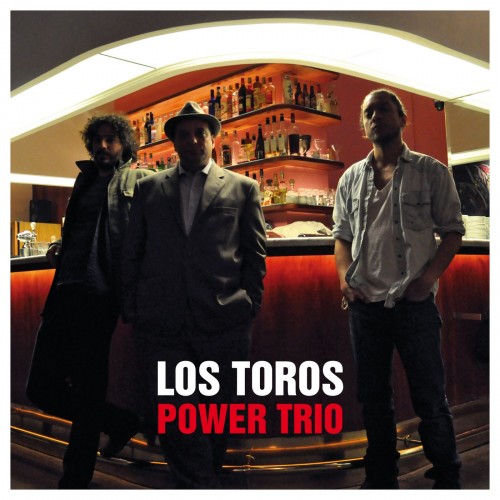 Los Toros - Power Trio (2012)