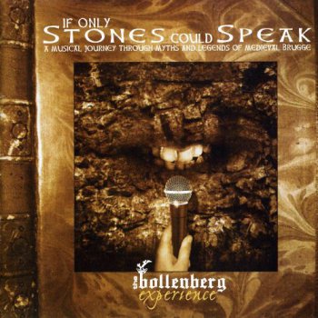 The Bollenberg Experience - If Only Stones Could Speak (2002)
