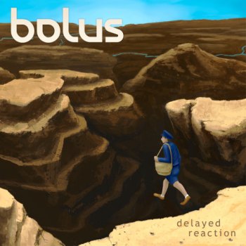 Bolus - Delayed Reaction (2010) [Web] 