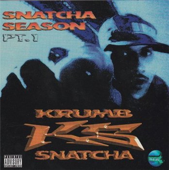 Krumb Snatcha-Snatcha Season Pt.1 1998 