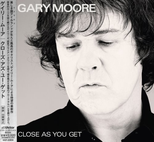 Gary Moore - Close As You Get [Japanese Edition] (2007)