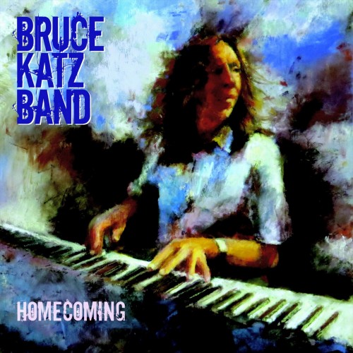Bruce Katz Band - Homecoming (2014)