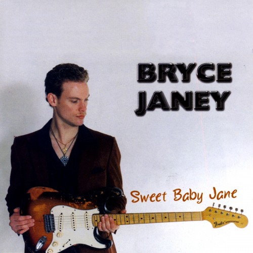 Bryce Janey - Sweet Baby Jane (2009)