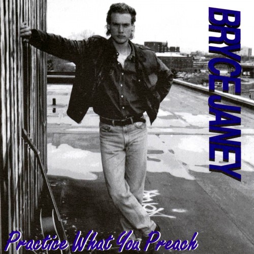 Bryce Janey - Practice What You Preach (2009)