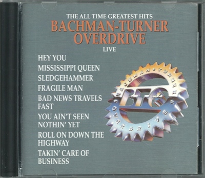 Bachman - Turner Overdrive - "The All Time Greatest Hits Live" - 1990