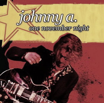 Johnny A. - One November Night (Live – Boston 2010)