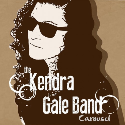 The Kendra Gale Band - Carousel (2014)