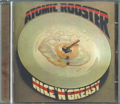 Atomic Rooster - "Nice'N'Greasy" - 1973  (CMQCD 1004)