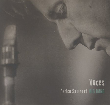 Perico Sambeat Big Band - Voces (2015)