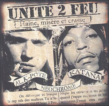 Unite 2 Feu-Haine, Misere Et Crasse (2014 Reissue) 2006