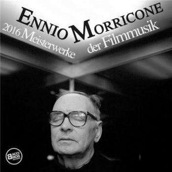 Ennio Morricone - 2016 Meisterwerke der Filmmusik (2016)