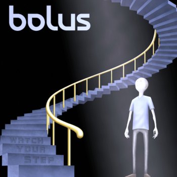 Bolus - Watch Your Step (2011) [Web]