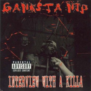 Ganksta N-I-P-Interview With A Killa 1998
