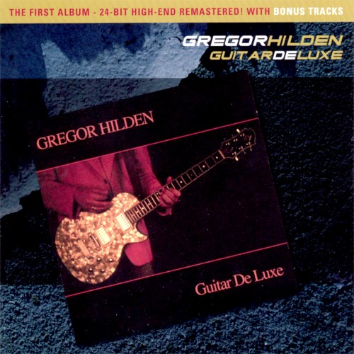 Gregor Hilden - Guitar De Luxe (2006)