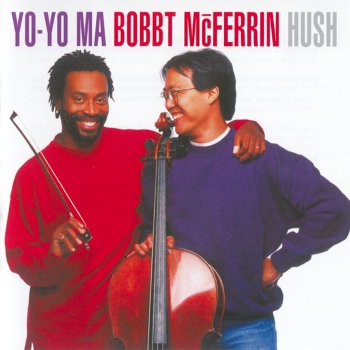 Yo-Yo Ma & Bobby McFerrin - Hush (1992) [2015 SACD]