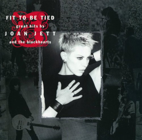 Joan Jett And The Blackhearts - Fit To Be Tied: Great Hits by Joan Jett and The Blackhearts (1997)