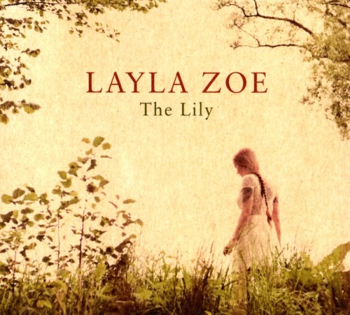 Layla Zoe - The Lily (2013)