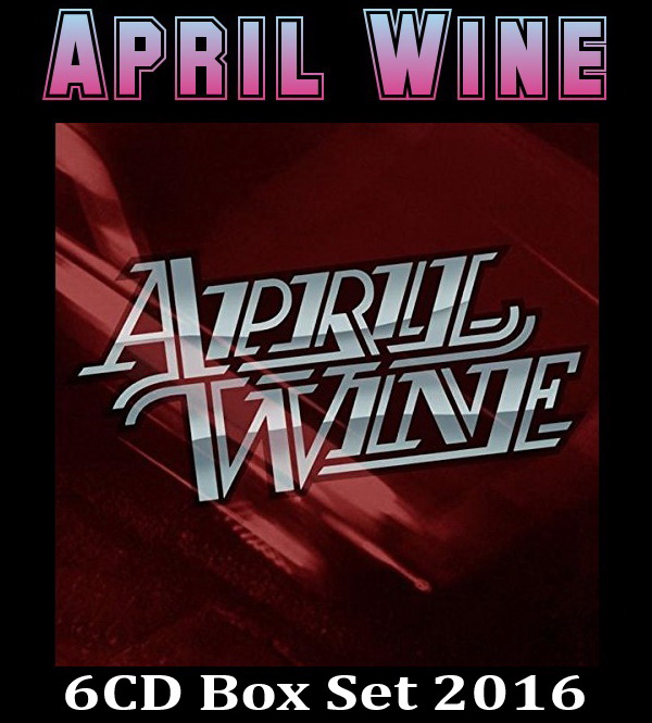 April Wine: 6CD Box Set Caroline Records 2016
