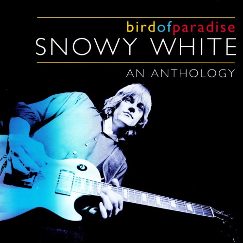 Snowy White - Bird of Paradise, An Anthology (2004)