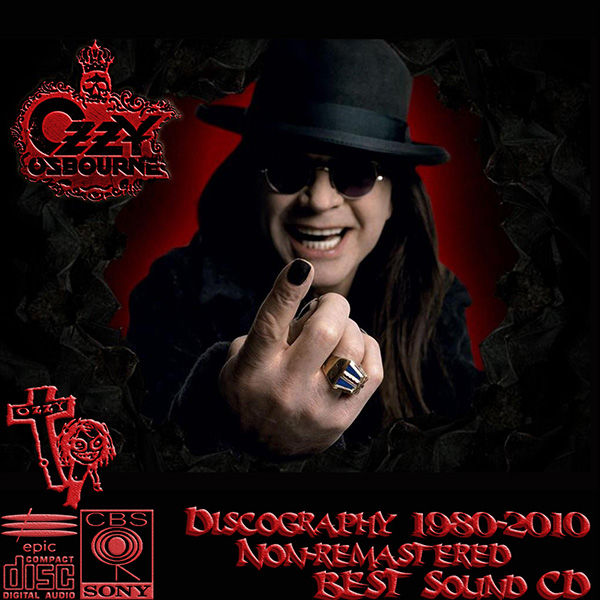 OZZY OSBOURNE - Discography (25 x CD • Epic Records • 1980-2010) OZZY OSBOURNE - Discography (25 x CD • Epic Records • 1980-2010)