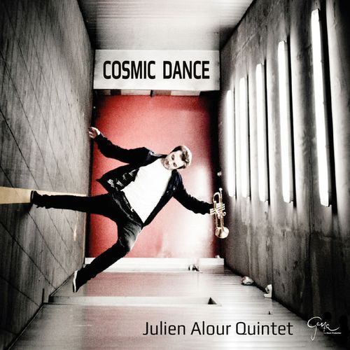 Julien Alour Quintet - Cosmic Dance (2016)