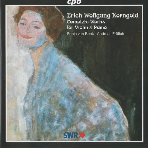 Sonja van Beek & Andreas Frolich - Erich Wolfgang Korngold: Complete Works for Violin & Piano (2000)
