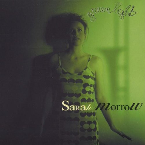 Sarah Morrow - Greenlight (1999)