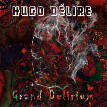 Hugo Delire-Grand Delirium 2016
