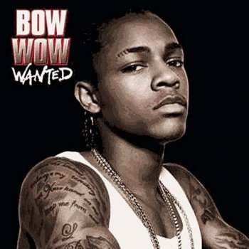Bow Wow-Wanted 2005