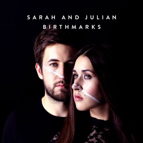 Sarah and Julian - Birthmarks (2016)