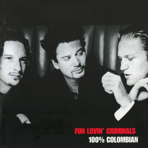 Fun Lovin' Criminals - 100% Colombian (1998)