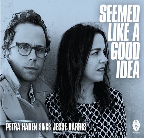 Petra Haden & Jesse Harris - Seemed Like a Good Idea: Petra Haden Sings Jesse Harris (2016)