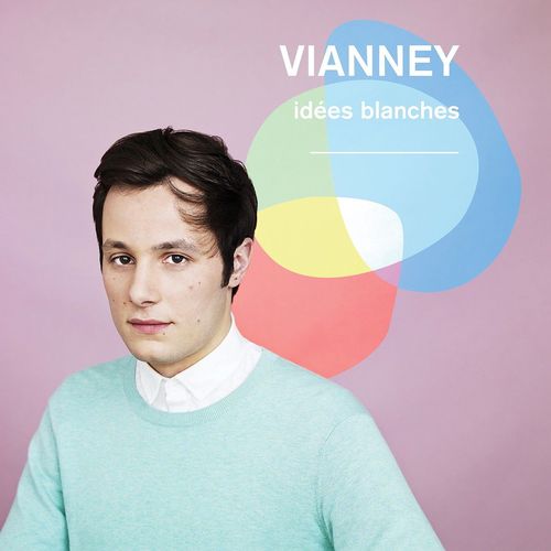 Vianney - Id&#233;es blanches (Nouvelle &#233;dition) (2016)