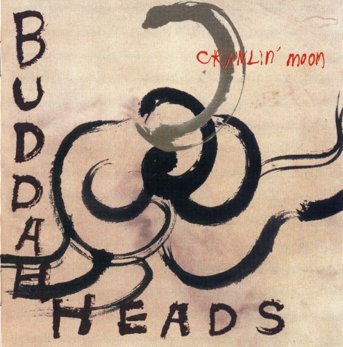 The Buddaheads - Crawlin' Moon (1995)