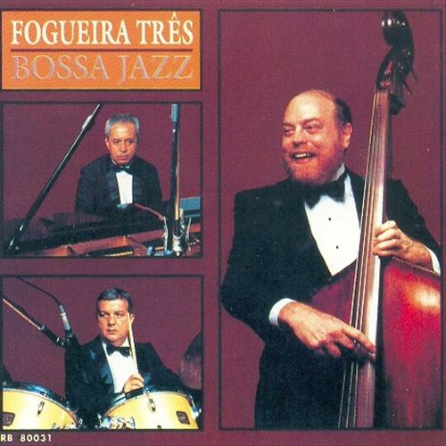 Fogueira Tres - Bossa Jazz (1995)