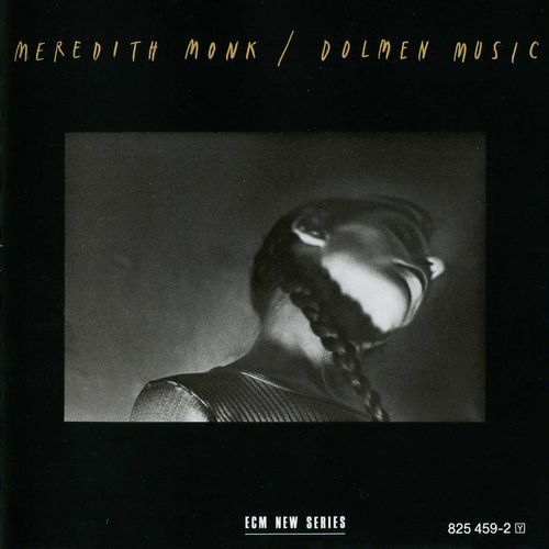 Meredith Monk - Dolmen Music (1981)
