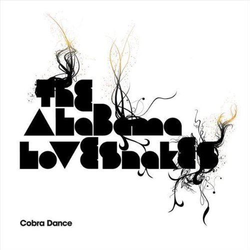 The Alabama Lovesnakes - Cobra Dance (2009)