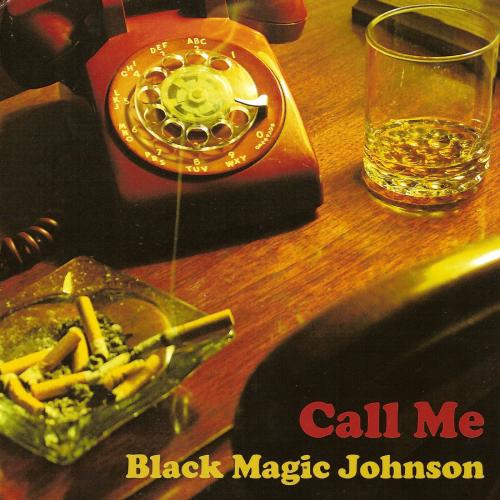 Black Magic Johnson - Call Me (2012)